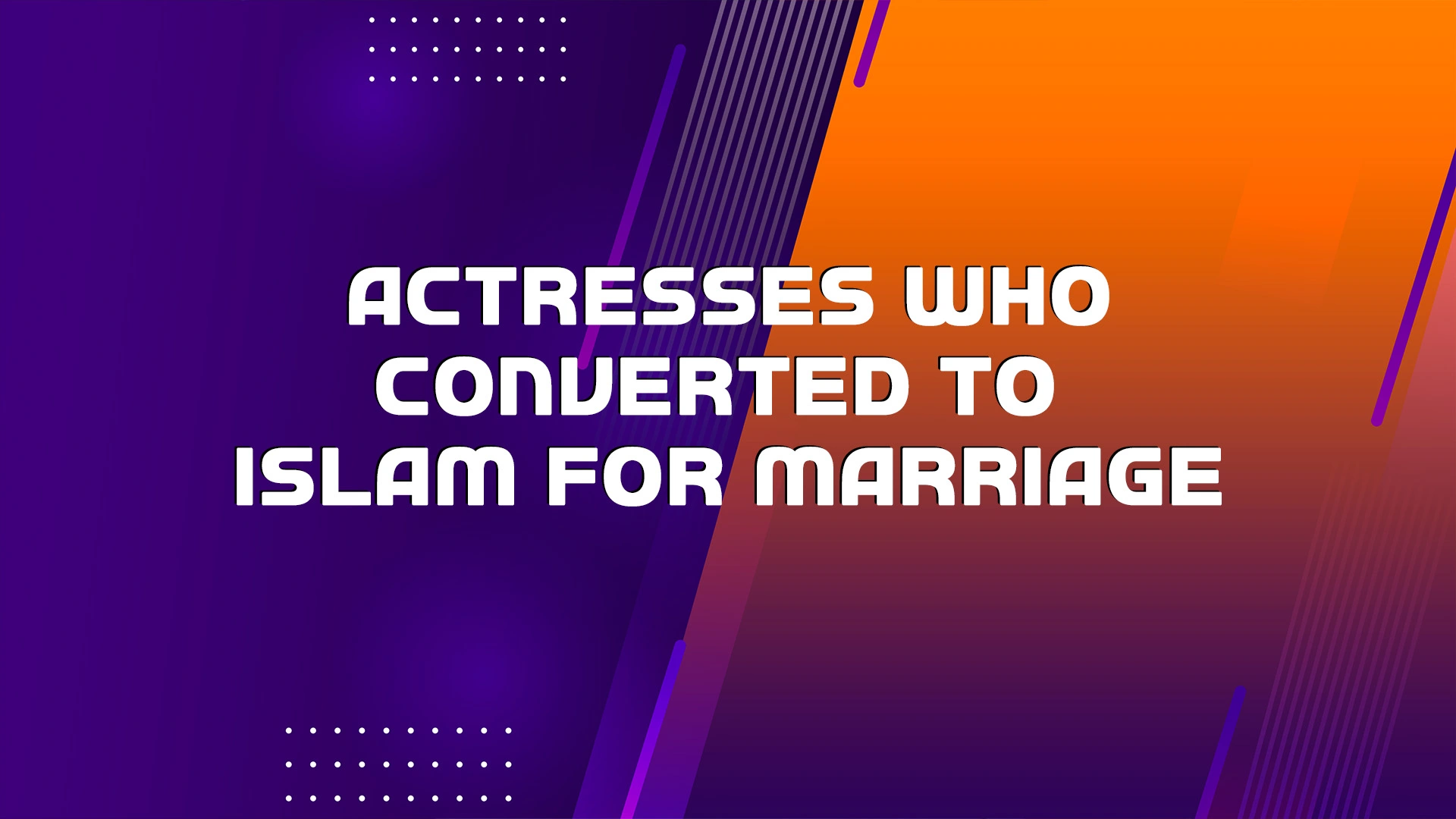 Actresses Who Converted To Islam For Marriage