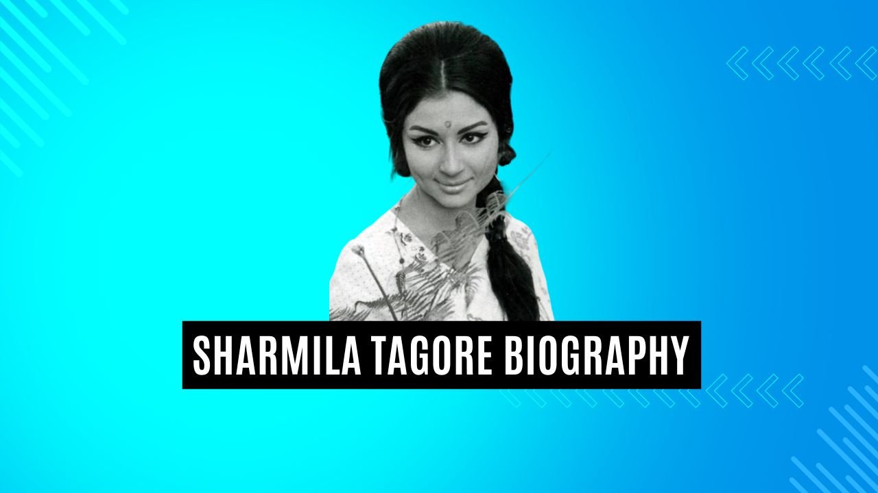 Sharmila Tagore: Grace, Talent, and Trailblazing in Bollywood, Sharmila Tagore Biography