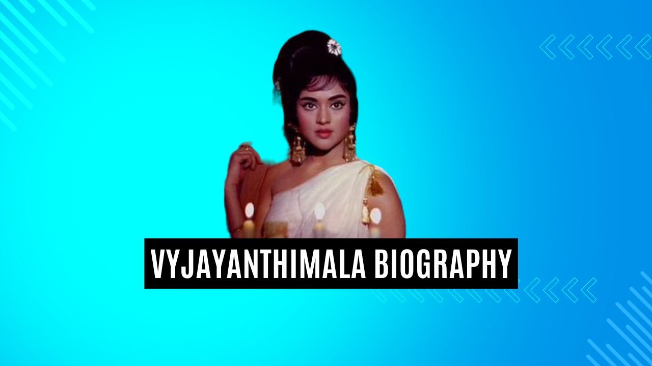 Vyjayanthimala Biography